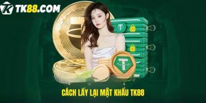 Cách lấy lại mật khẩu tk88