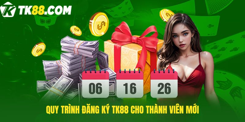 Quy trình Đăng ký tk88 cho thành viên mới