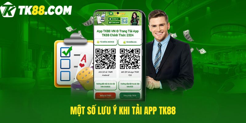 Một số lưu ý khi Tải App TK88