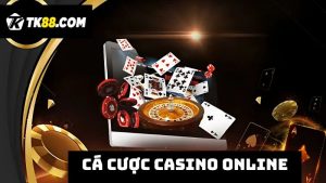 cược casino TK88 hàng ngày