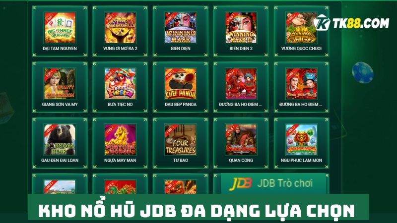 JDB slot hệ thống game nổ hũ đổi thưởng đa dạng 