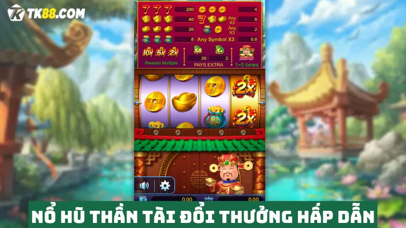 Trải nghiệm game nổ hũ thần tài may mắn 